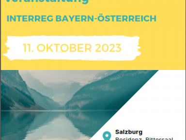 Einladung zur Abschluss- und Informationsveranstaltung INTERREG BY-AT in Salzburg